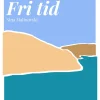 Fri tid (Ebog, epub, Dansk) af Nina Malinovski