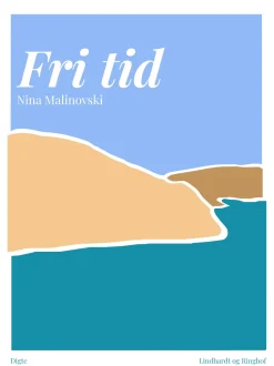 Fri tid (Ebog, epub, Dansk) af Nina Malinovski