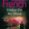 Friday on My Mind: A Frieda Klein Novel (Book 5) (Bog, Paperback / softback, Engelsk) af Nicci French