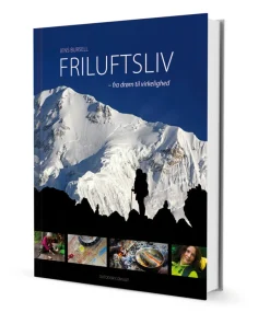 Friluftsliv: fra drøm til virkelighed (rev. udgave) (Bog, Hardback, Dansk) af Jens Bursell