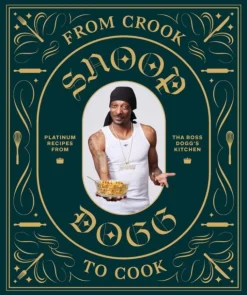 From Crook to Cook: Platinum Recipes from Tha Boss Dogg's Kitchen (Bog, Hardback, Engelsk) af Snoop Dogg