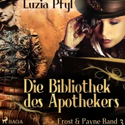 Frost & Payne - Band 3: Die Bibliothek des Apothekers (Steampunk) (Lydbog, zip_mp3, Tysk) af Luzia Pfyl