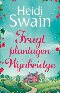 Frugtplantagen i Wynbridge (Bog, Hæftet, Dansk) af Heidi Swain
