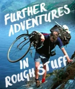 Further Adventures in Rough Stuff: The Rough-Stuff Fellowship Archive volume 2 (Bog, Paperback / softback, Engelsk)