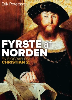 Fyrste af Norden: En biografi om Christian 2. (Ebog, epub, Dansk) af Erik Petersson
