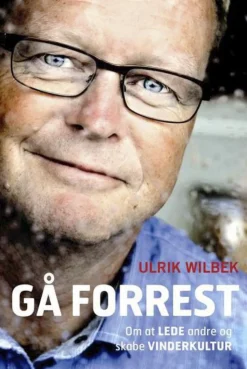 Gå forrest - om at lede andre og skabe vinderkultur (Lydbog, zip_mp3, Dansk) af Ulrik Wilbek