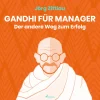 Gandhi für Manager - Der andere Weg zum Erfolg (Lydbog, zip_mp3, Tysk) af Jörg Zittlau