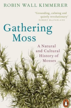 Gathering Moss: A Natural and Cultural History of Mosses (Bog, Paperback / softback, Engelsk) af Robin Wall Kimmerer