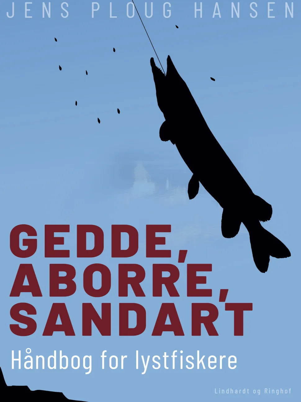 Gedde, aborre, sandart. Håndbog for lystfiskere (Ebog, epub, Dansk) af Jens Ploug Hansen