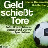 Geld schießt Tore - Fußball als globales Business - und wie wir im Spiel bleiben (Lydbog, zip_mp3, Tysk) af Udo Rettberg