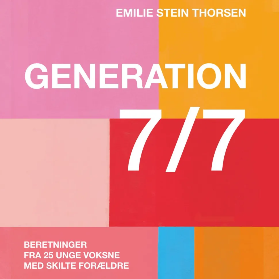 Generation 7/7: Beretninger fra 25 unge voksne med skilte forældre (Lydbog, zip_mp3, Dansk) af Emilie Stein Thorsen