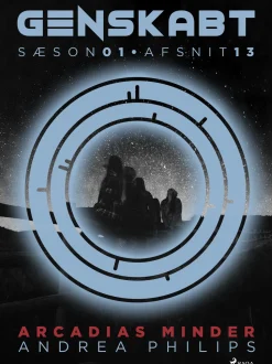 Genskabt 13: Arcadias minder (Ebog, epub, Dansk) af Andrea Phillips
