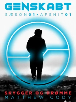 Genskabt 1: Skygger og drømme (Ebog, epub, Dansk) af Matthew Cody