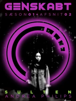 Genskabt 2: Sulten (Ebog, epub, Dansk) af Andrea Phillips