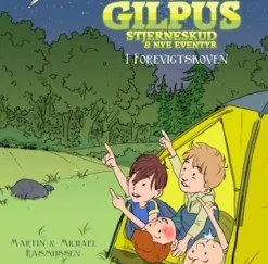 Gilpus - stjerneskud & nye eventyr i Forevigtskoven (Bog, Dansk) af Martin Rasmussen