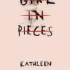 Girl in Pieces: Over two million copies sold (Bog, Paperback / softback, Engelsk) af Kathleen Glasgow