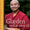 Glæden ved at være til (Ebog, epub, Dansk) af Yongey Mingyur Rinpoche