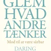 Glem hvad andre tænker: Mod til at være sårbær - Daring Greatly (Ebog, epub, Dansk) af Brené Brown