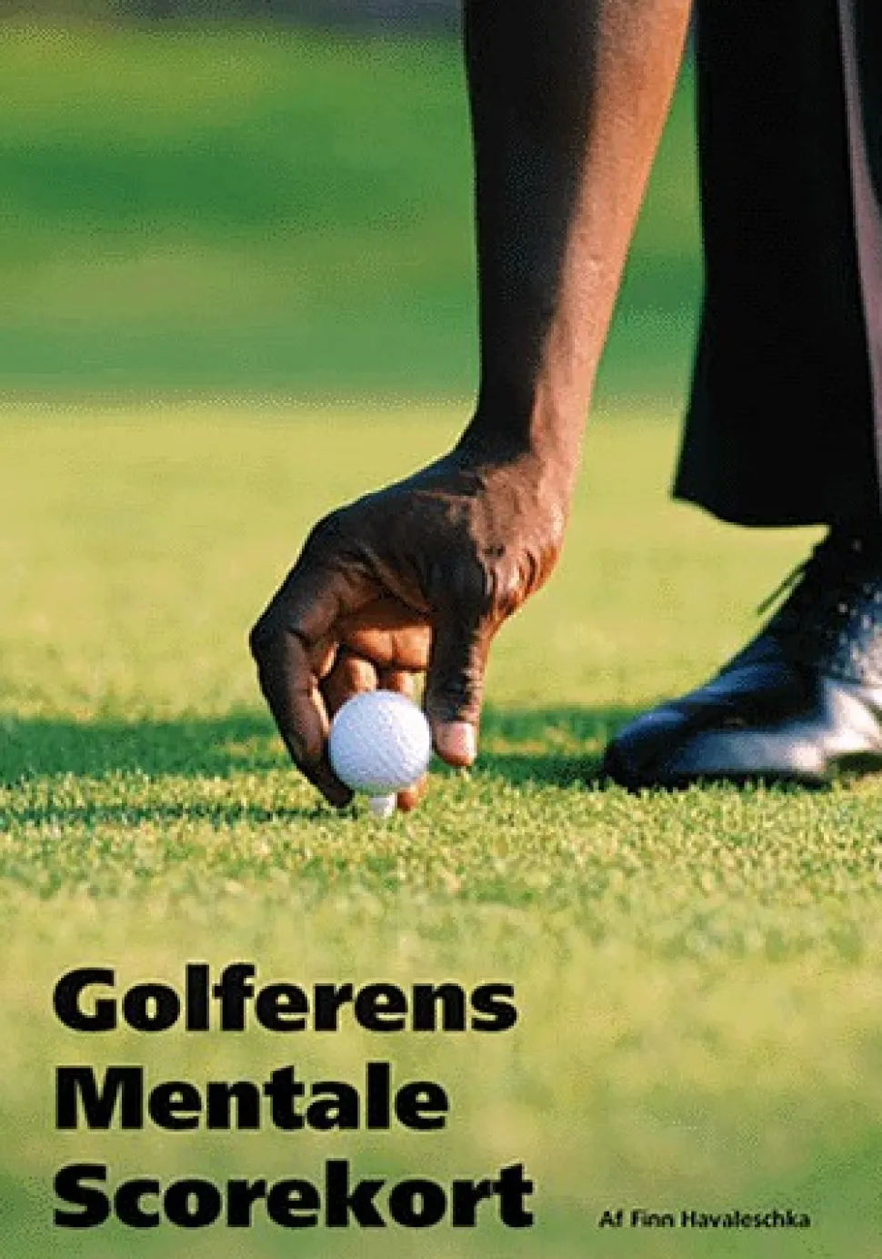 Golferens Mentale Scorekort (Bog, Hardback, Dansk) af Finn Havaleschka
