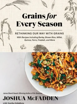 Grains for Every Season: Rethinking Our Way with Grains (Bog, Hardback, Engelsk)