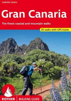 Gran Canaria : The finest coastal and mountain walks : 85 walks with GPS-tracks: The ... (Bog, Hæftet, Engelsk)