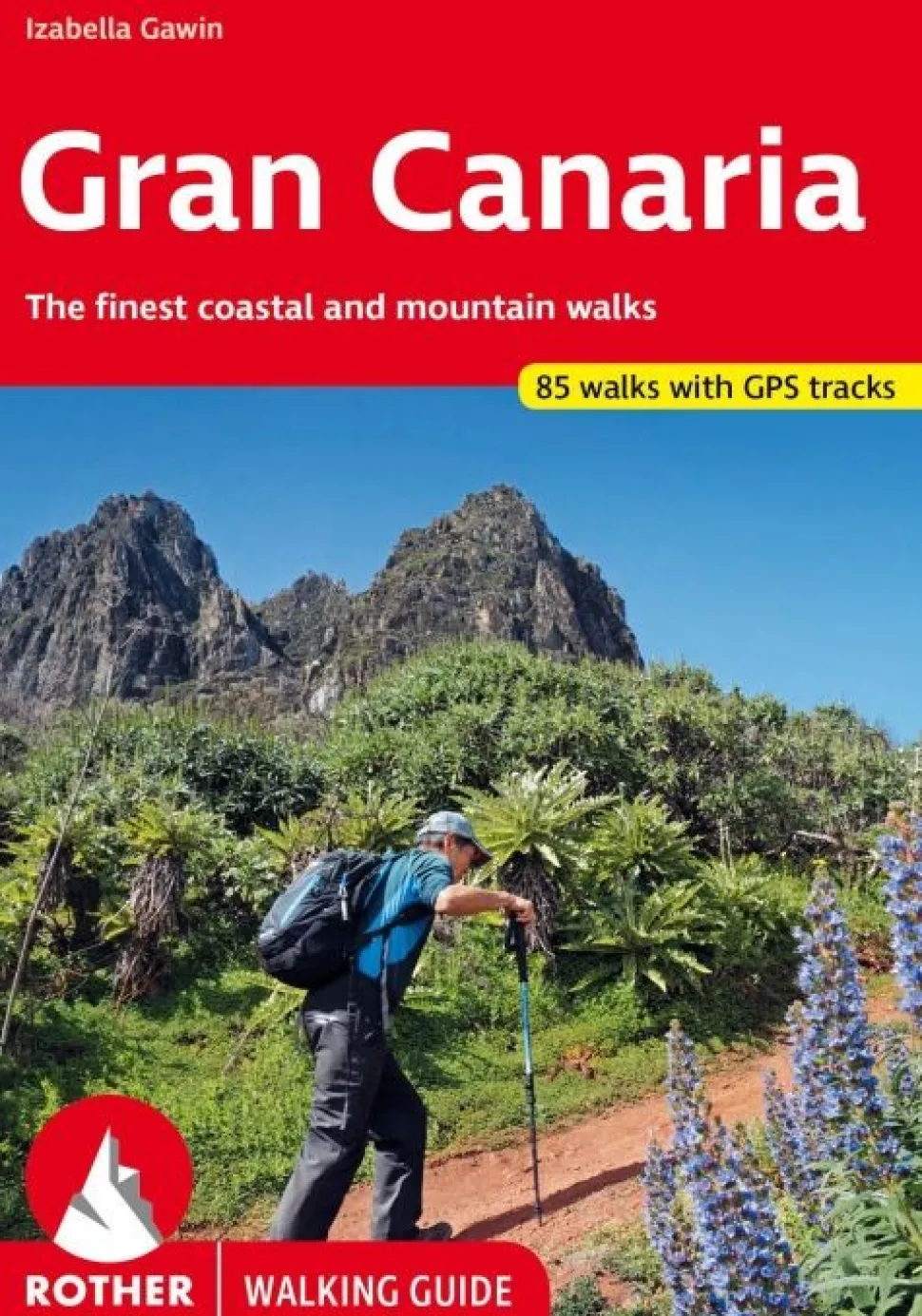 Gran Canaria : The finest coastal and mountain walks : 85 walks with GPS-tracks: The ... (Bog, Hæftet, Engelsk)