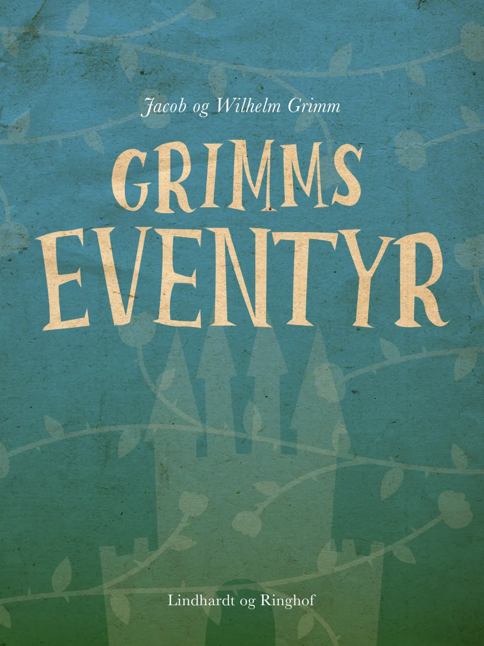 Grimms eventyr (Ebog, epub, Dansk) af Jacob Grimm