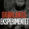 Grønlandseksperimentet (Hæftet, Dansk) af Nauja Lynge