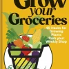 Grow Your Groceries: 40 Hacks for Growing Plants from Your Weekly Shop: A SUNDAY TIME... (Bog, Hardback, Engelsk)