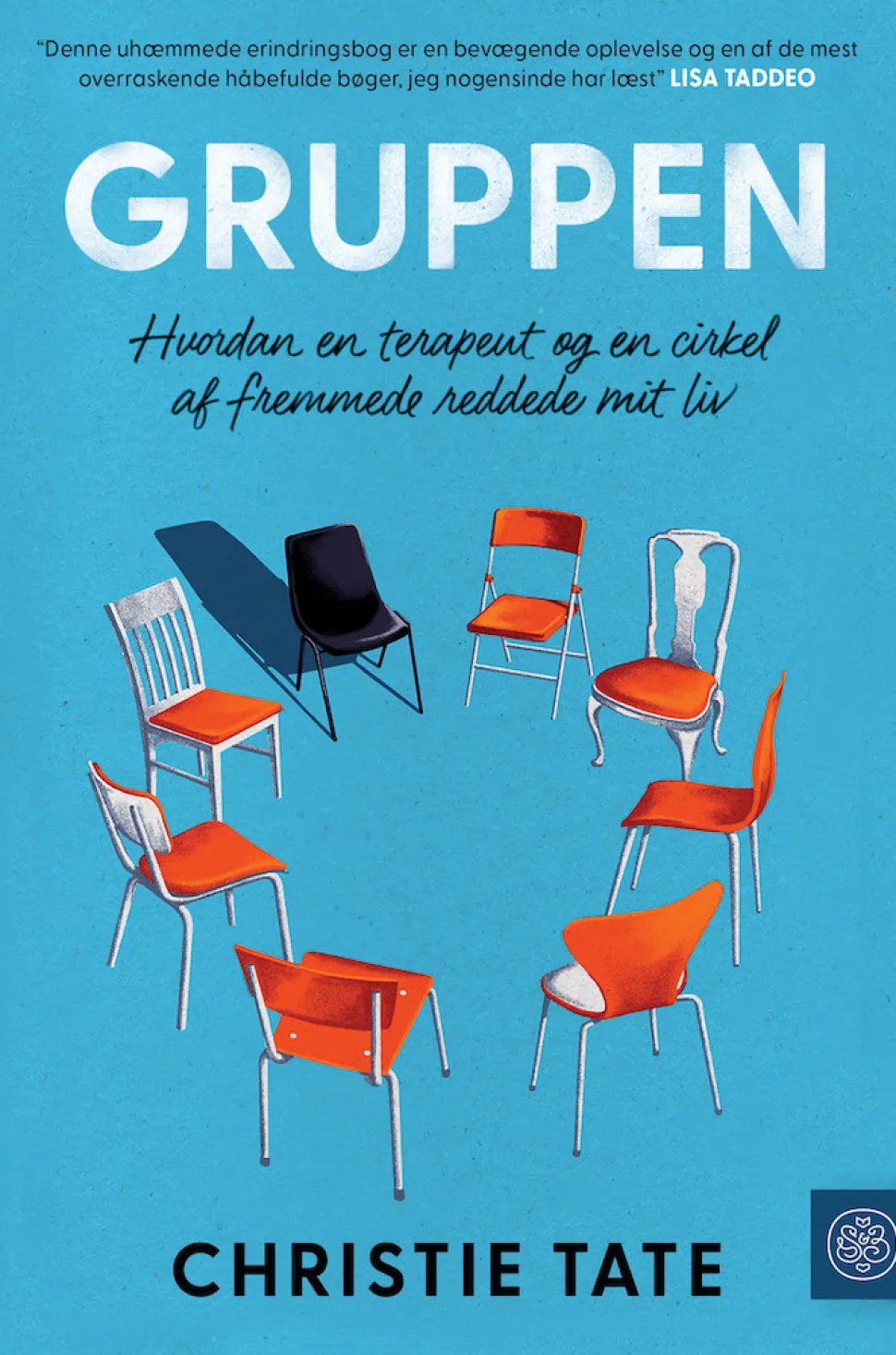 Gruppen: Hvordan en terapeut og en rundkreds af fremmede reddede mit liv (Bog, Indbundet, Dansk) af CHRISTIE TATE