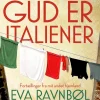 GUD ER ITALIENER: Fortællinger fra mit andet hjemland (Lydbog, zip_mp3, Dansk) af Eva Ravnbøl