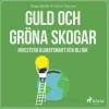 Guld och gröna skogar: Investera klimatsmart och bli rik (Lydbog, zip_mp3, Svensk) af Karim Sayyad