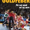 Guldfeber: Dansk kvindehåndbolds historie (Bog, Hardback, Dansk) af Nils Finderup