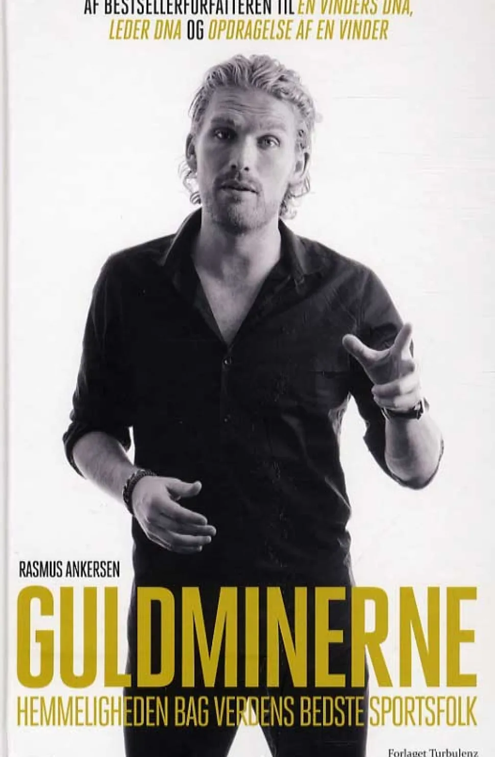 Guldminerne: Hemmeligheden bag verden bedste sportsfolk (Bog, Hardback, Dansk) af Rasmus Ankersen
