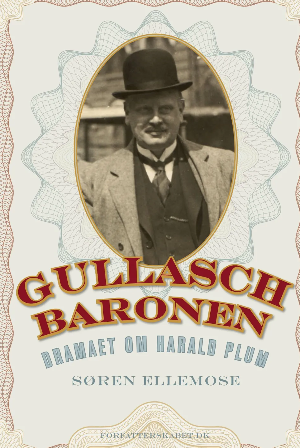 Gullaschbaronen: Dramaet om Harald Plum (1881-1929) (Ebog, epub, Dansk) af Søren Ellemose