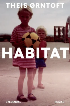 Habitat (Ebog, epub, Dansk) af Theis Ørntoft