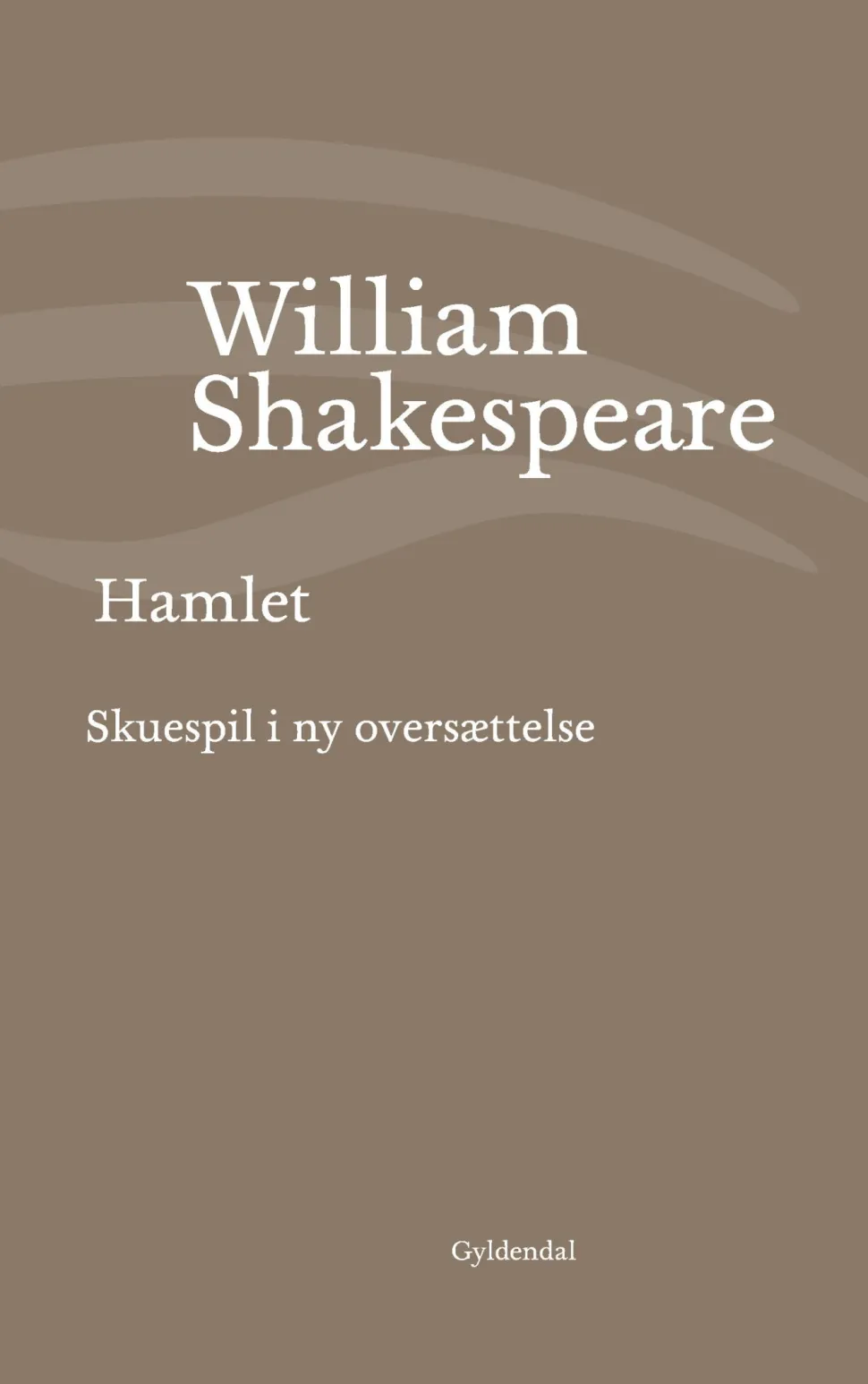 Hamlet: Skuespil i ny oversættelse (Ebog, epub, Dansk) af William Shakespeare