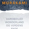 Hardboiled Wonderland og Verdens ende (Bog, Indbundet, Dansk) af Haruki Murakami