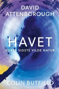 Havet: Vores sidste vilde natur (Bog, Indbundet, Dansk) af Sir David Attenborough & Colin Butfield