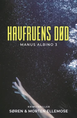 Havfruens Død: Manus Albino 3 (Lydbog, zip_mp3, Dansk) af Søren Ellemose