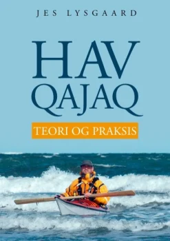 Havqajaq: Teori og praksis (Bog, Paperback, Dansk) af Jes Lysgaard