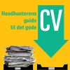 Headhunterens guide til det gode CV (Ebog, epub, Dansk) af Belinda Bramsnæs