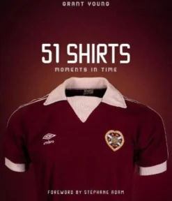 Heart of Midlothian, 51 Shirts: Moments in Time - [RODEKASSE/DEFEKT] (Bog, Hardback, Engelsk) af GRANT YOUNG