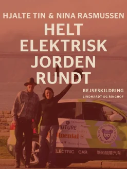 Helt elektrisk jorden rundt (Ebog, epub, Dansk) af Hjalte Tin
