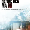 Hende der må dø (Ebog, epub, Dansk) af David Lagercrantz