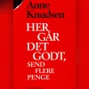 Her går det godt, send flere penge (Lydbog, zip_mp3, Dansk) af Anne Knudsen