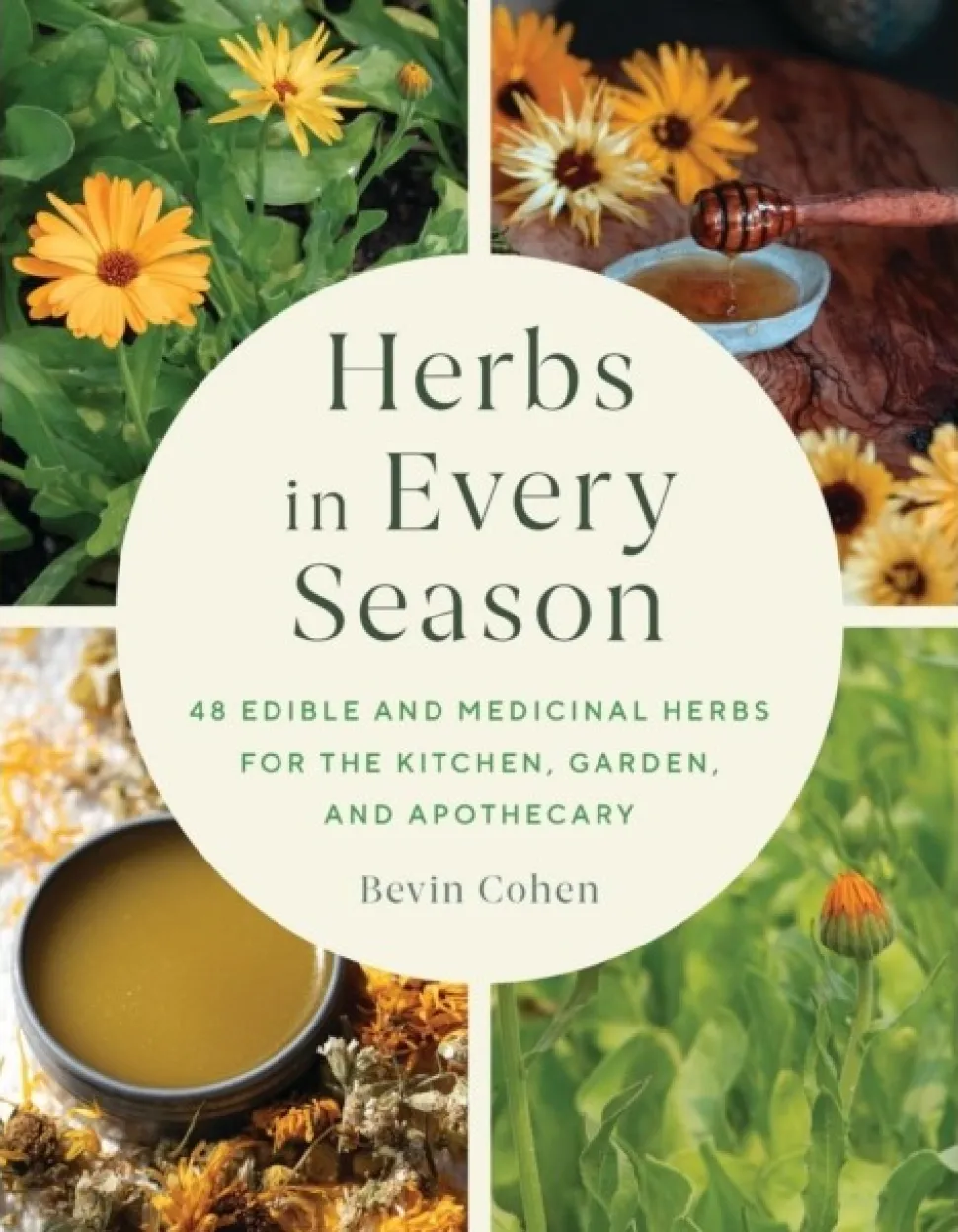 Herbs in Every Season: 48 Edible and Medicinal Herbs for the Kitchen, Garden, and Apo... (Bog, Paperback / softback, Engelsk)