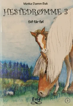 Hestedrømme 3: Sif får føl (Lydbog, zip_mp3, Dansk) af Mette Damm Bak