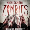 High school zombies - dramatizado (Lydbog, zip_mp3, Spansk) af Jeronimo Tristante