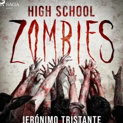 High school zombies - dramatizado (Lydbog, zip_mp3, Spansk) af Jeronimo Tristante